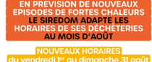 Déchèteries : Période de fortes chaleurs